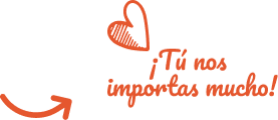 ¡Tú nos importas mucho!